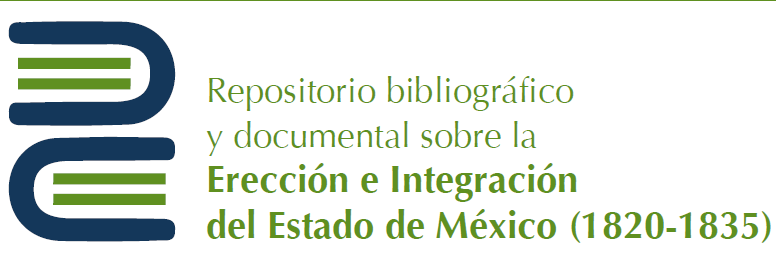 Repositorio bibliográfico y documental sobre la Erección e Integración del Estado de México (1820-1835)